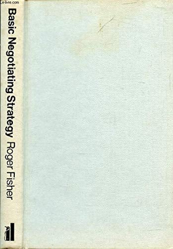 Basic negotiating strategy: international conflict for beginners;