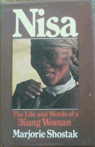 Nisa The Life and Words of a !Kung Woman