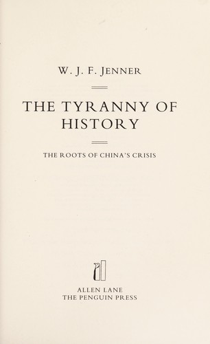 The Tyranny of History: The Roots of China's Crisis