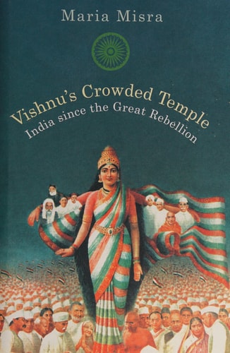 Vishnu's Crowded Temple India Since the Great Mutiny