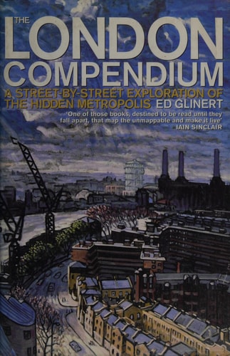 The London Compendium: Exploring the Hidden Metropolis