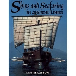 SHIPS AND SEAFARING IN ANCIENT TIMES