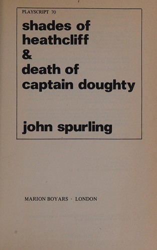Shades of Heathcliffe and Death of Captain Doughty (Playscripts)