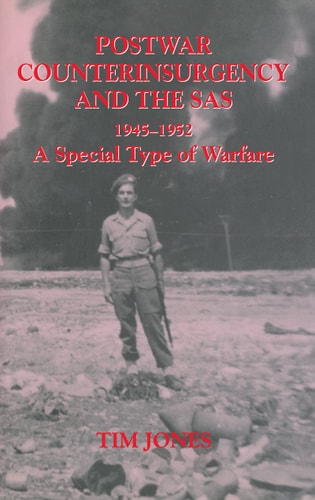 Postwar Counterinsurgency and the SAS, 1945-1952: A Special Type of Warfare