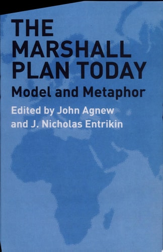 The Marshall Plan Today Model and Metaphor