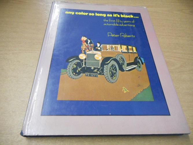 Any colour so long as it's black: The first fifty years of automobile advertising