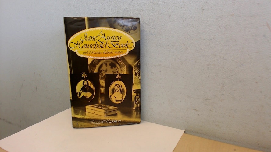 A Jane Austen Household Book, with Martha Lloyd's Recipes