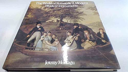 WORLD OF ROMANTIC AND MODERN MUSICAL INSTRUMENTS