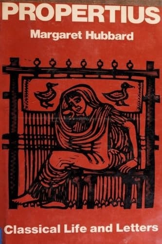 Propertius (Classical life and letters)