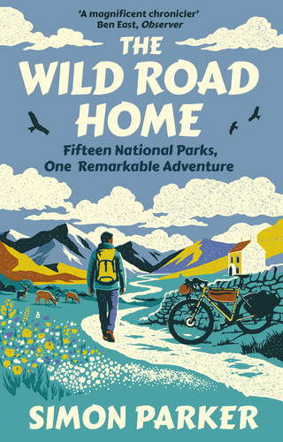 The Wild Road Home: A Journey of Discovery in the UK’s National Parks