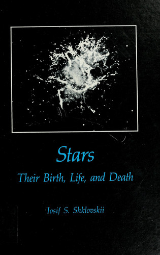 Stars, Their Birth, Life, and Death
