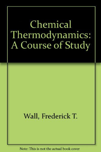 Chemical Thermodynamics A Course of Study