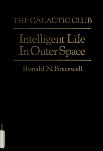 The Galactic Club Intelligent Life in Outer Space
