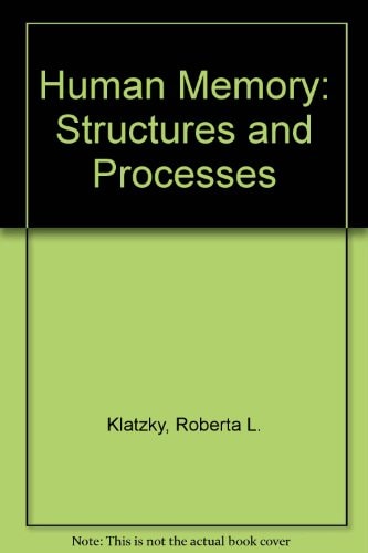 Human Memory Structures and Processes