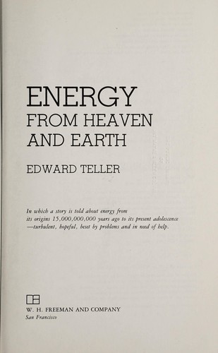 Energy from Heaven and Earth: In Which a Story Is Told About Energy from Its Origins 15,000,000,000 Years Ago to Its Present Adolescence: Turbulent