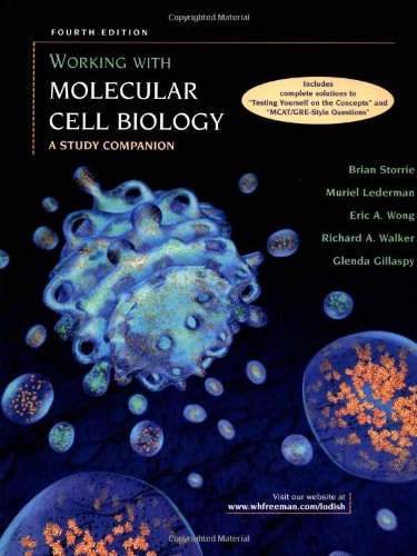 Working with Molecular Cell Biology A Study Companion
