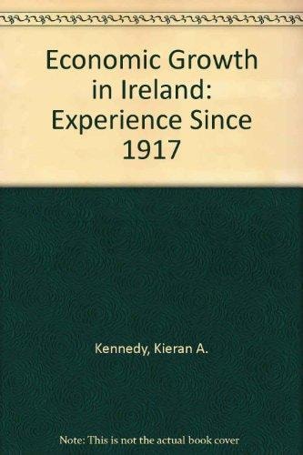Economic Growth in Ireland: The Experience Since 1947