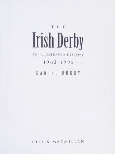 The Irish Derby: An Illustrated History, 1962-1995