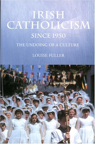 Irish Catholicism Since 1950