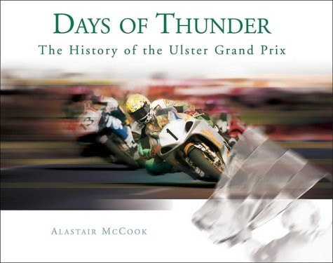 Days of Thunder The History of the Ulster Grand Prix