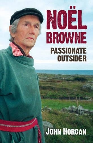 Noël Browne Passionate Outsider
