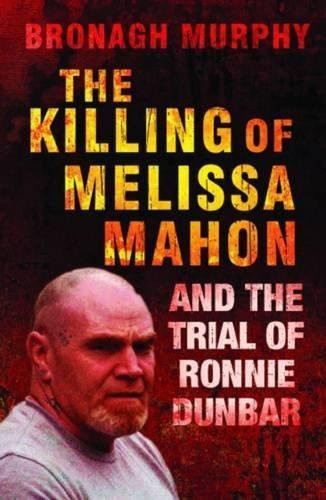 The Killing of Melissa Mahon And the Trial of Ronnie Dunbar