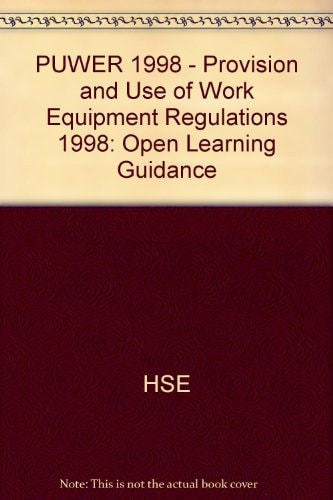PUWER 1998: Provision and Use of Work Equipment Regulations 1998