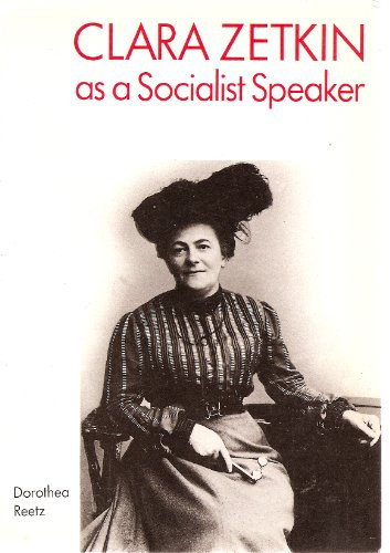 Clara Zetkin As a Socialist Speaker (English and German Edition)