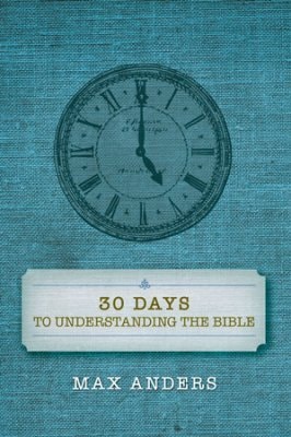 30 Days to Understanding the Bible, 2016, includes Memory-Enhancing Exercises