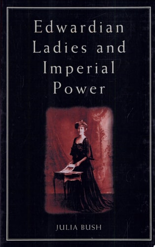 Edwardian Ladies and Imperial Power