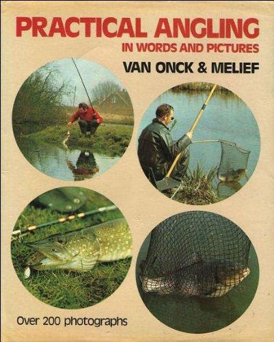 Practical Angling in Words and Pictures