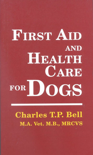 First Aid and Health Care for Dogs