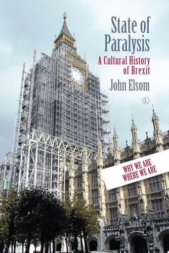 State of Paralysis A Cultural History of Brexit