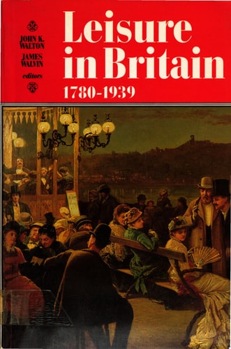 Leisure in Britain, 1780-1939