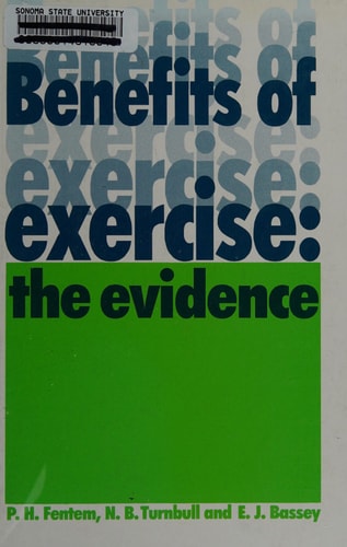 Benefits of Exercise: The Evidence