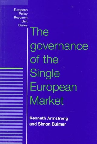 The Governance of the Single European Market (European Policy Research Unit Series)