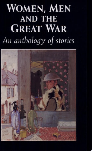 Women, Men and the Great War An Anthology of Stories