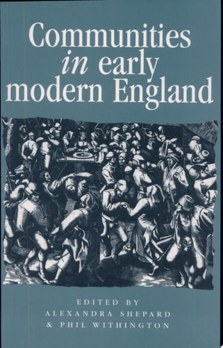 Communities in Early Modern England Networks, Place, Rhetoric