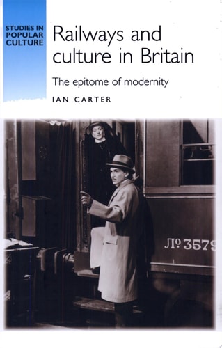 Railways and Culture in Britain The Epitome of Modernity