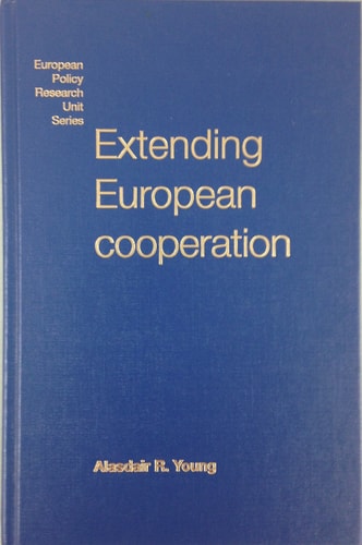 Extending European Cooperation: The European Union and the 'New' International Trade Agenda