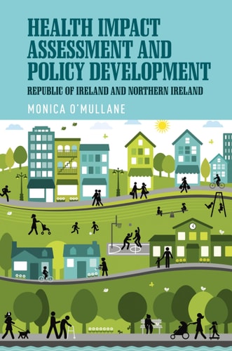 Health Impact Assessment and Policy Development The Republic of Ireland and Northern Ireland