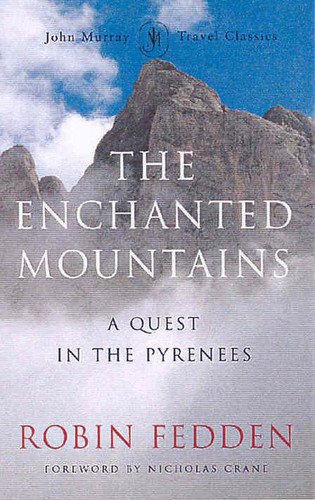 The Enchanted Mountains A Quest in the Pyrenees