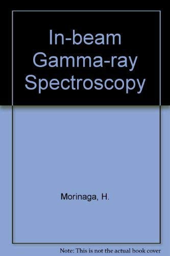 In-Beam Gamma-Ray Spectroscopy