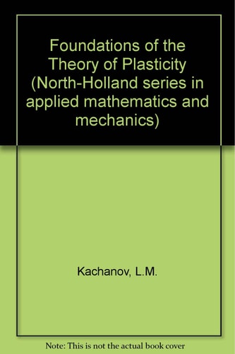 Foundations of the Theory of Plasticity