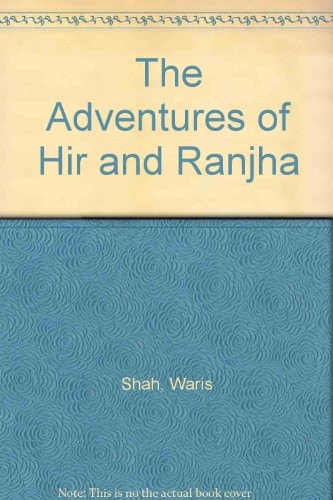The Adventures of Hir and Ranjha