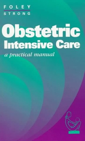 Obstetric Intensive Care: A Practical Manual