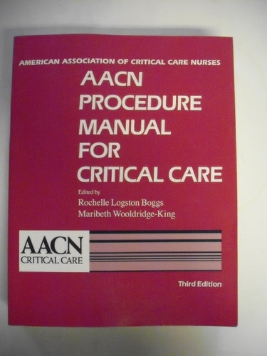 Aacn Procedure Manual for Critical Care