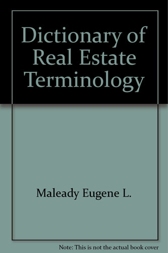 Dictionary of Real Estate Terminology