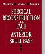 Surgical Reconstruction of the Face and Anterior Skull Base