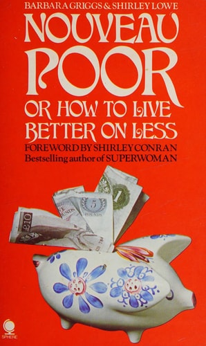 Nouveau Poor, Or, How to Live Better on Less